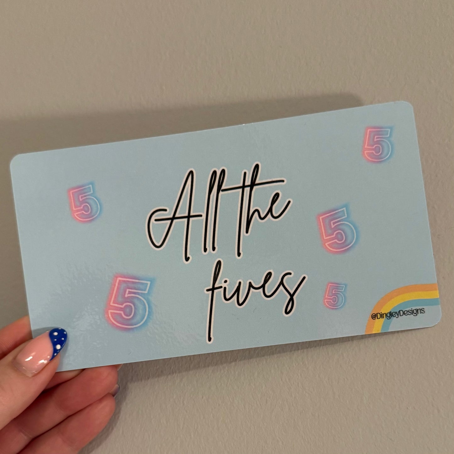 All the fives